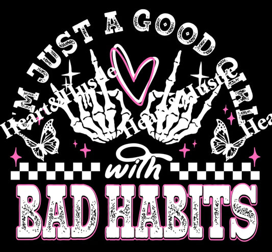 Im Just A Good Girl With Bad Habits