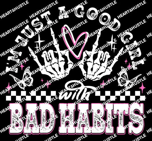 Im Just A Good Girl With Bad Habits