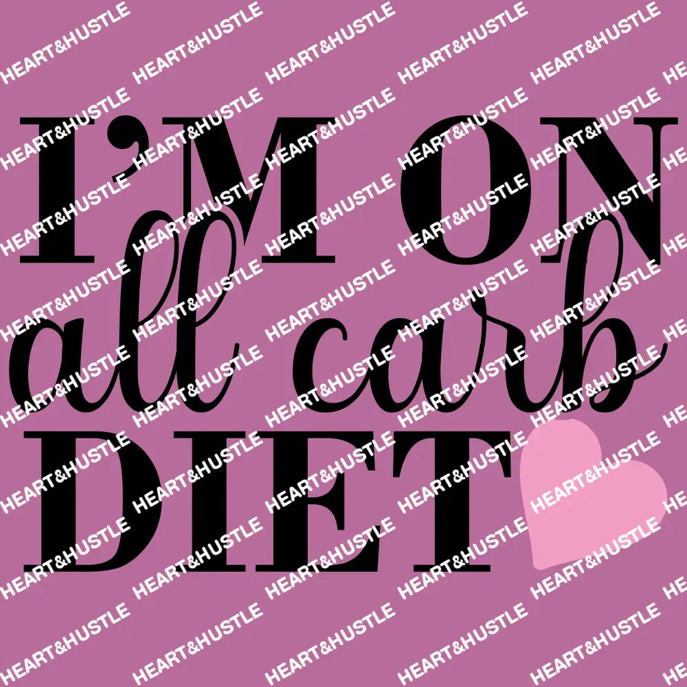 I’m On All Carb Diet