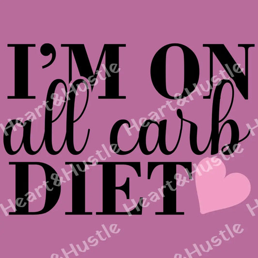 I’m On All Carb Diet