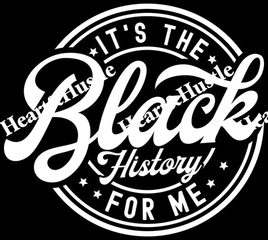 It The Black History For Me White