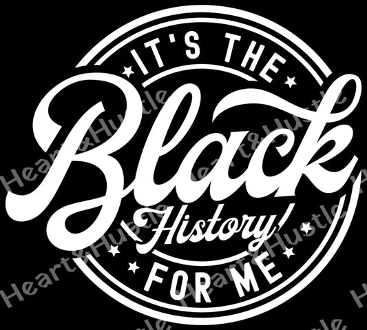 It The Black History For Me White