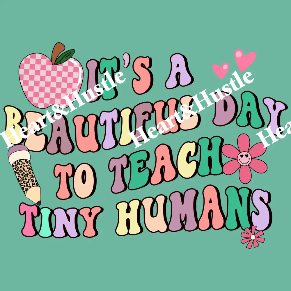 It’s a beautiful day to teach tiny humans