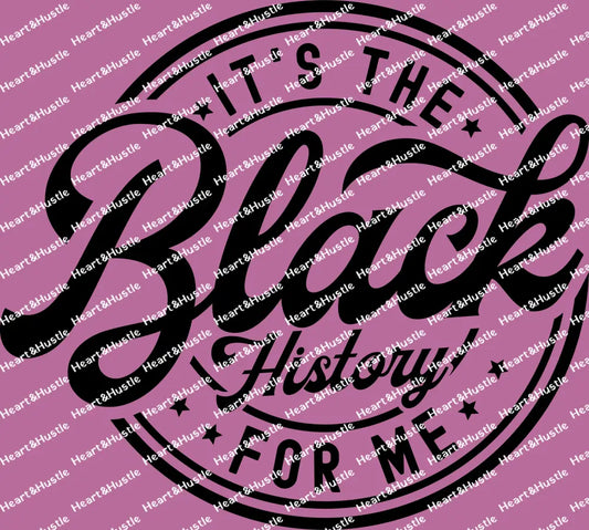 Its The Black History For Me