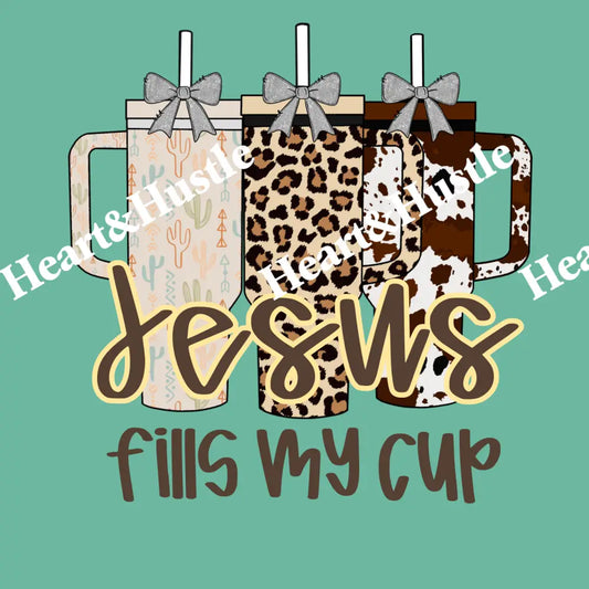 Jesus fills my cup