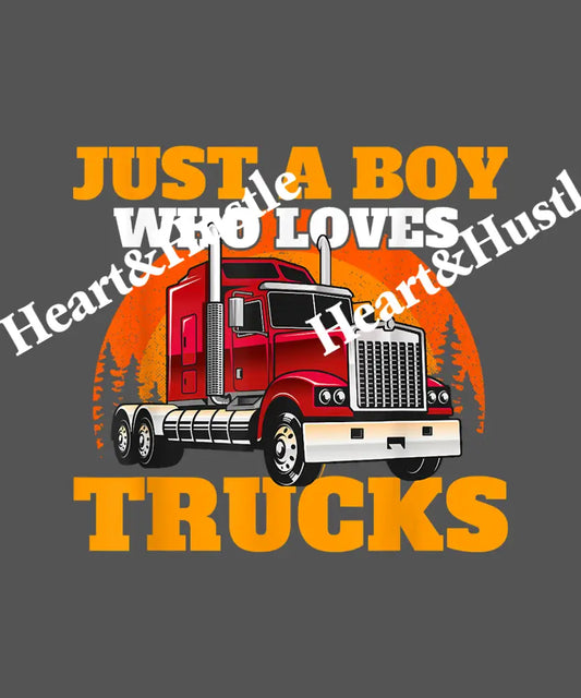 Just A Boy Who Loves Trucks