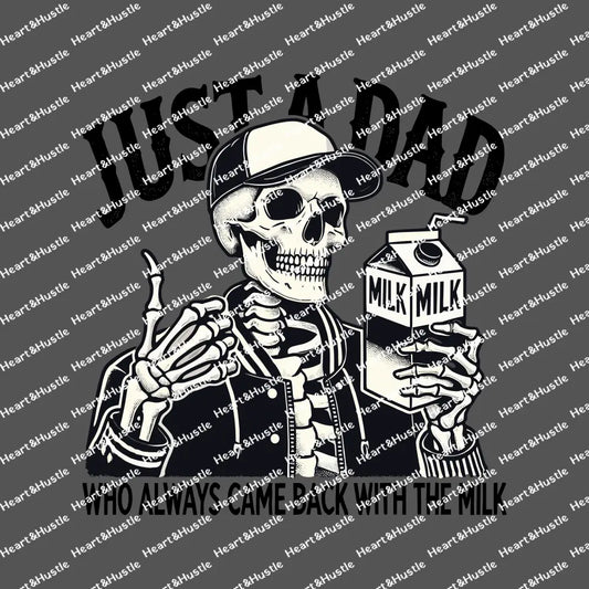 Just A Dad Who Always Came Back With The Milk Black