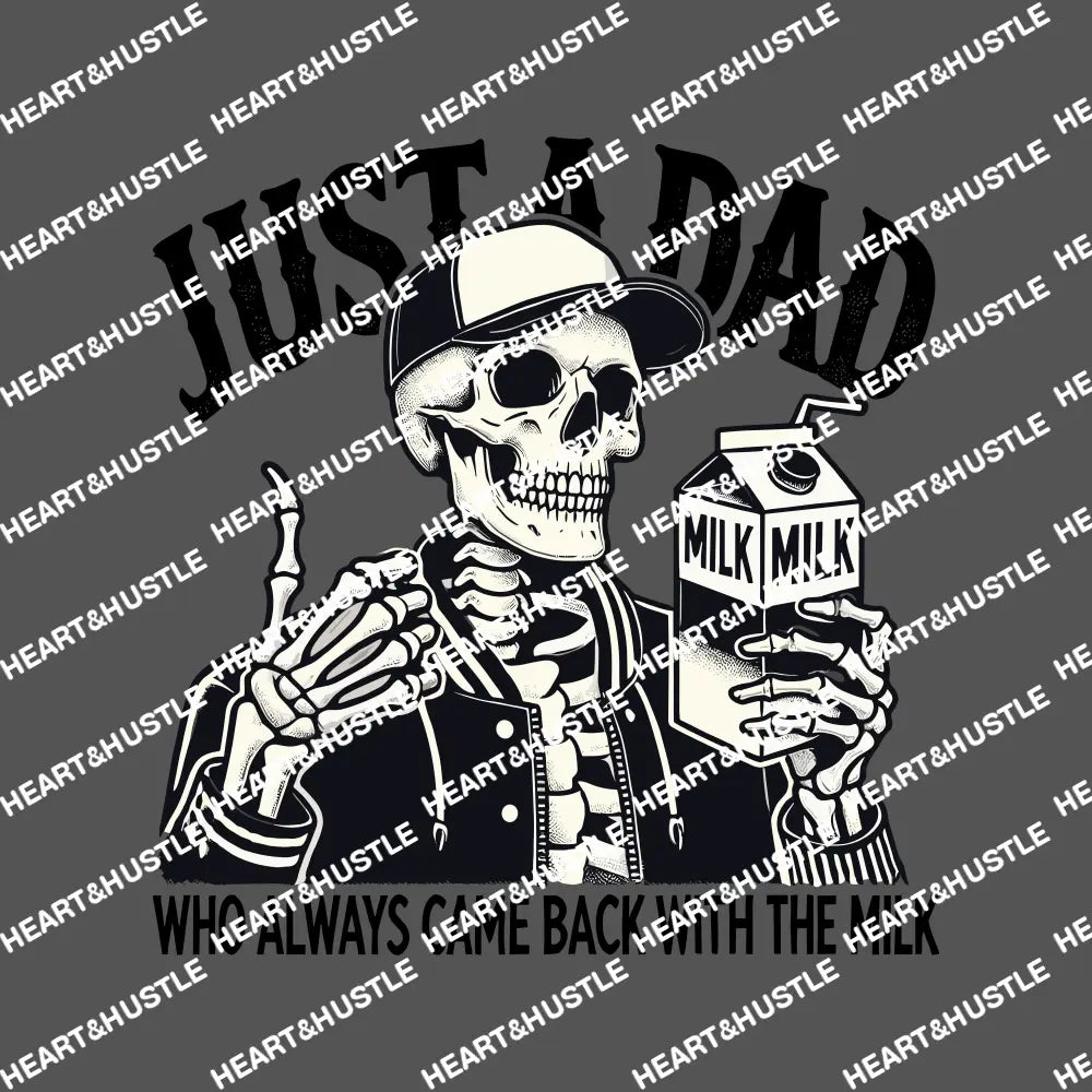 Just A Dad Who Always Came Back With The Milk Black