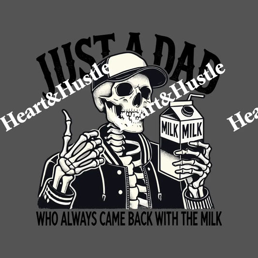 Just A Dad Who Always Came Back With The Milk Black