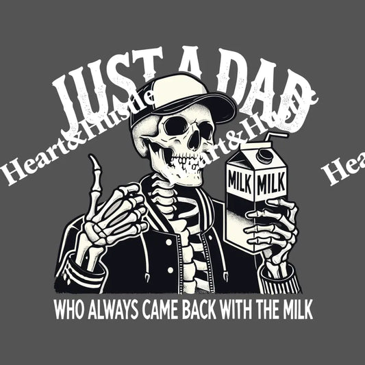 Just A Dad Who Always Came Back With The Milk White