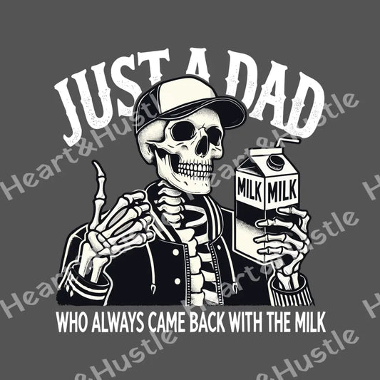 Just A Dad Who Always Came Back With The Milk White