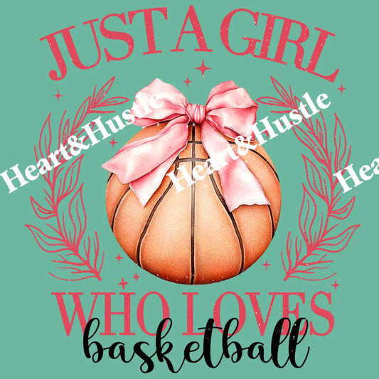 Just A Girl Who Loves Basketball
