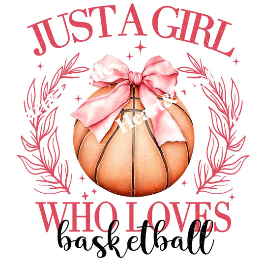 Just A Girl Who Loves Basketball