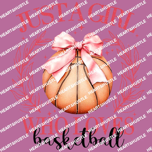 Just A Girl Who Loves Basketball