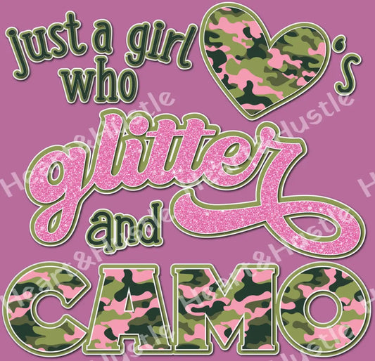 Just A Girl Who Loves Glitter And Camo