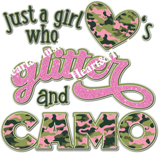 Just A Girl Who Loves Glitter And Camo