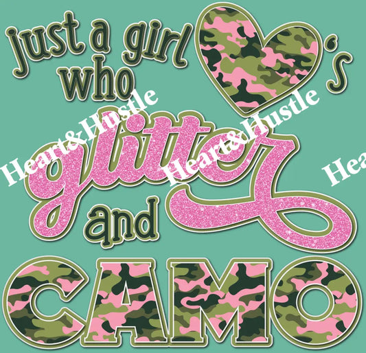 Just A Girl Who Loves Glitter And Camo