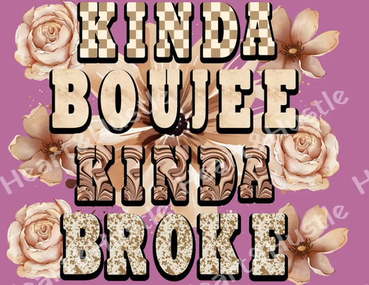 Kinda Boujee Kinda Broke Brown Floral