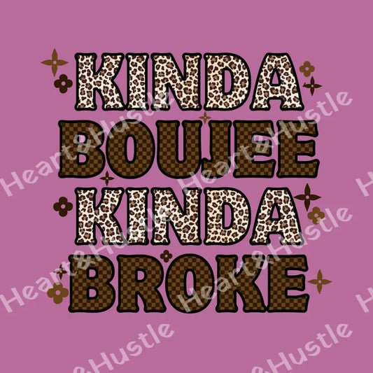 Kinda Boujee Kinda Broke