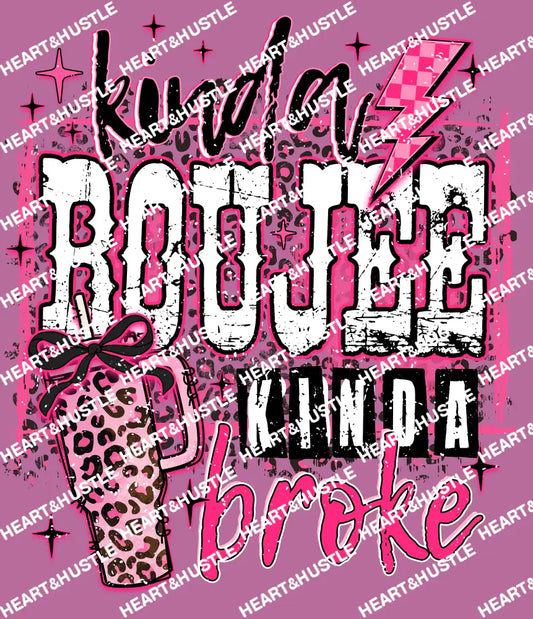 Kinda Boujee Kinda Broke Pink