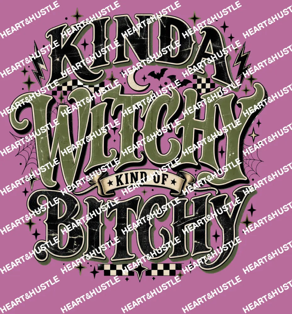 Kinda Witchy Kind of Bitchy