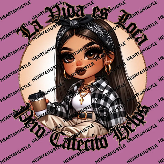 La Vida Es Loca Pero Cafecito Helps