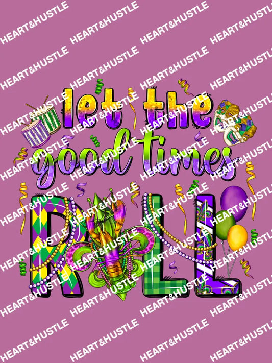 Let The Good Times Roll Mardi Gras