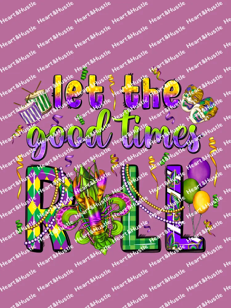 Let The Good Times Roll Mardi Gras