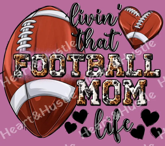 Livin That Football Mom Life