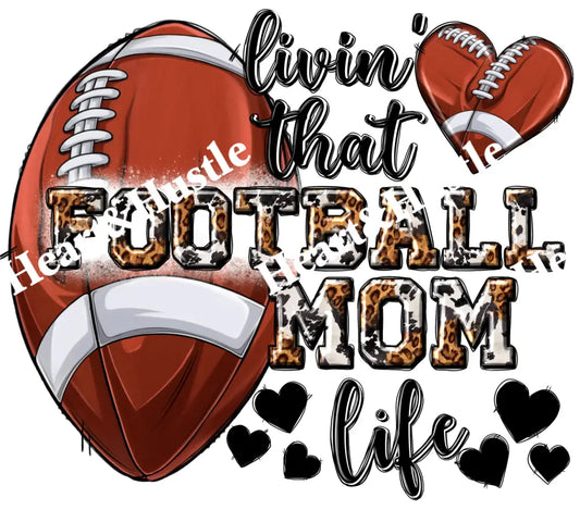 Livin That Football Mom Life
