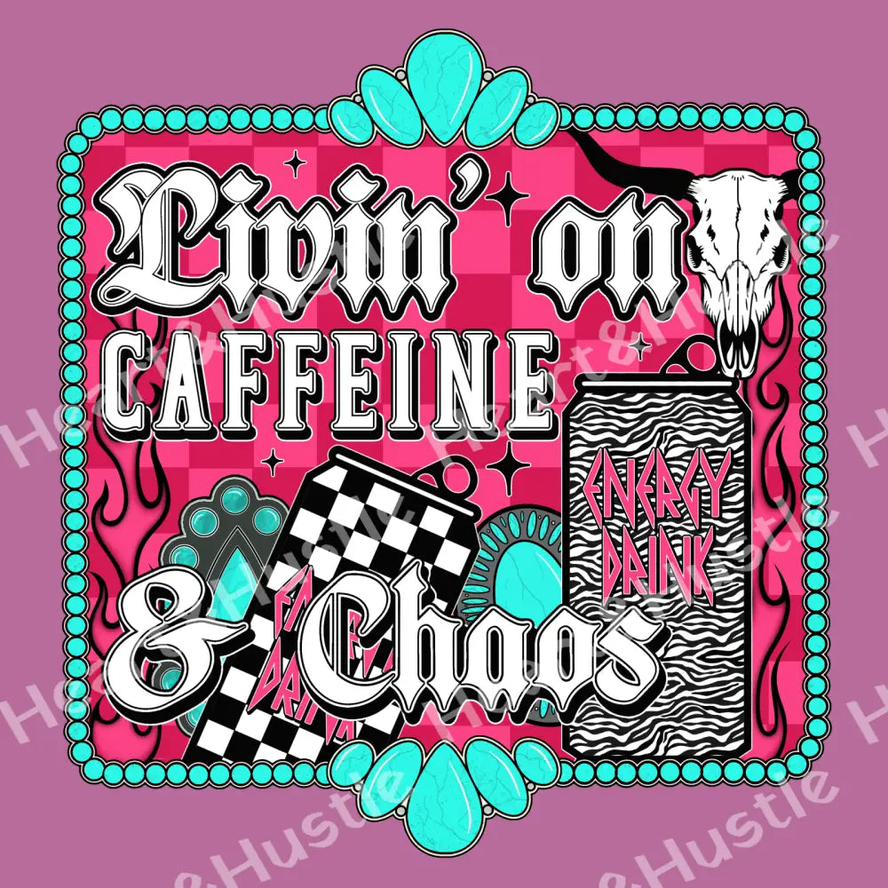 Living on Caffeine And Chaos