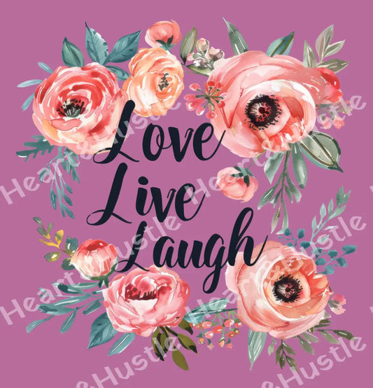 Love Live Laugh