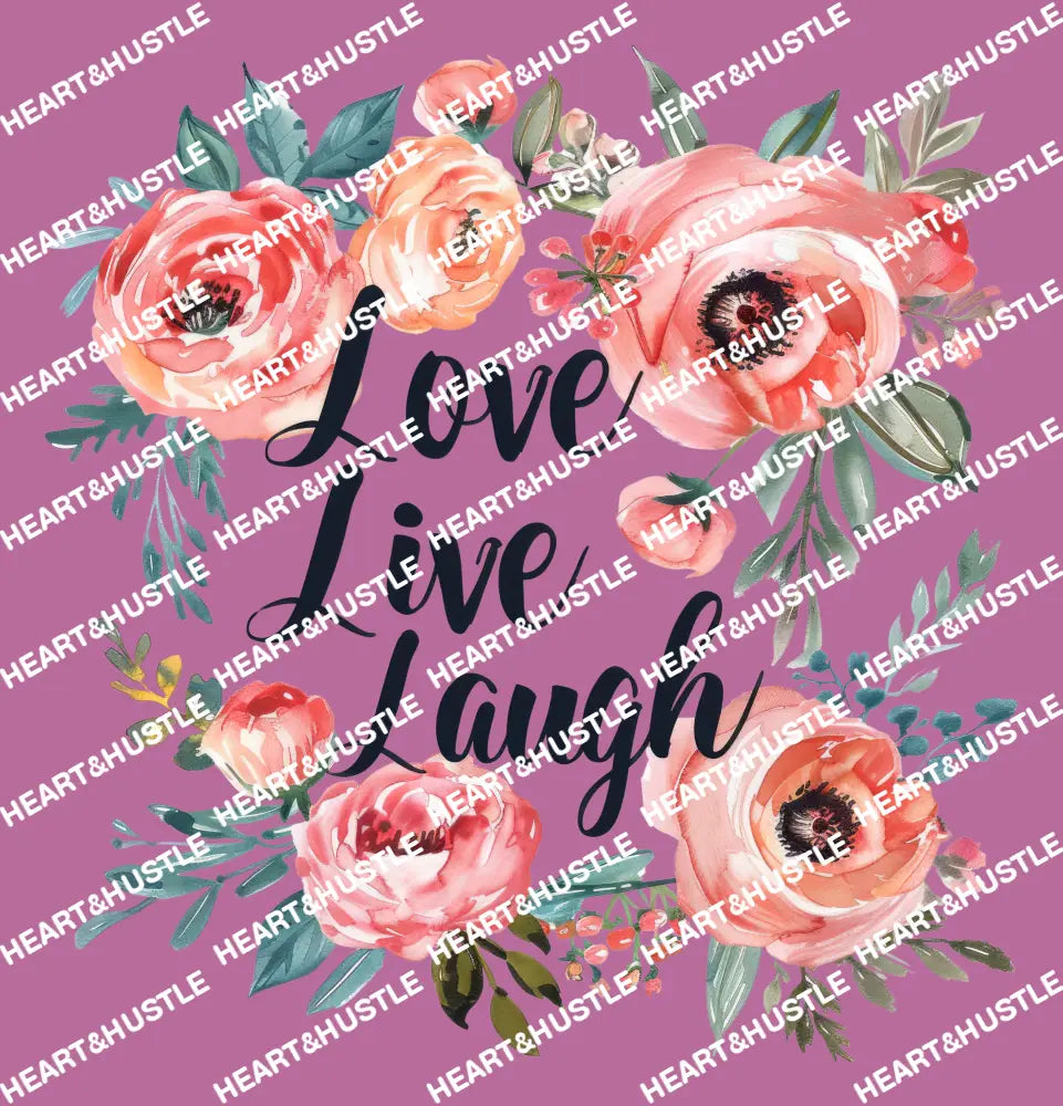 Love Live Laugh