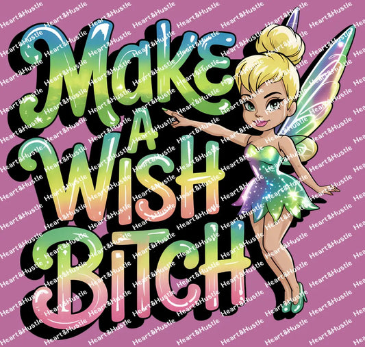 Make a Wish Bitch 1
