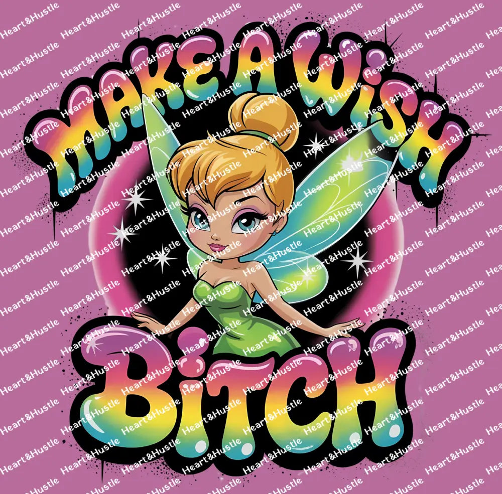Make a Wish Bitch 3