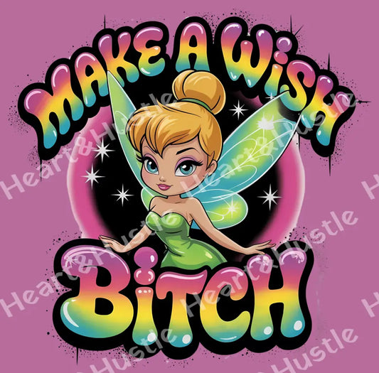 Make a Wish Bitch 3