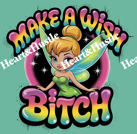 Make a Wish Bitch 3