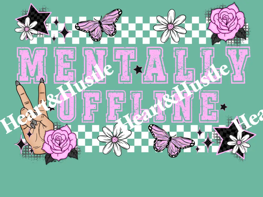 Mentally Offline