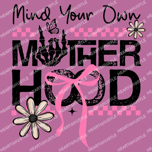Mind Your Own Motherhood