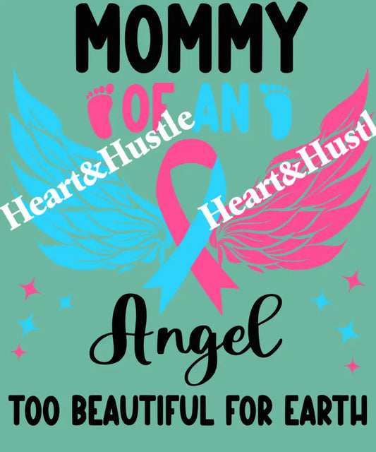 Mommy Of An Angel Too Beautiful For Earth