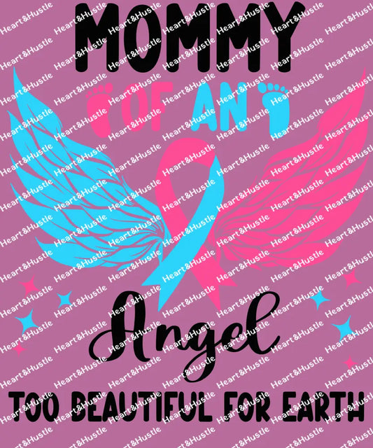 Mommy Of An Angel Too Beautiful For Earth