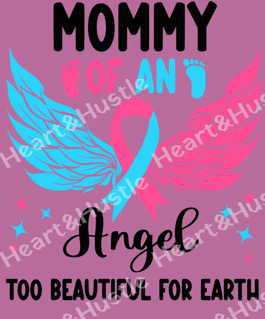 Mommy Of An Angel Too Beautiful For Earth