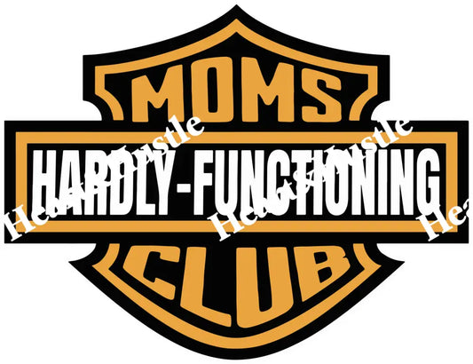 Moms Hardly Functioning Club