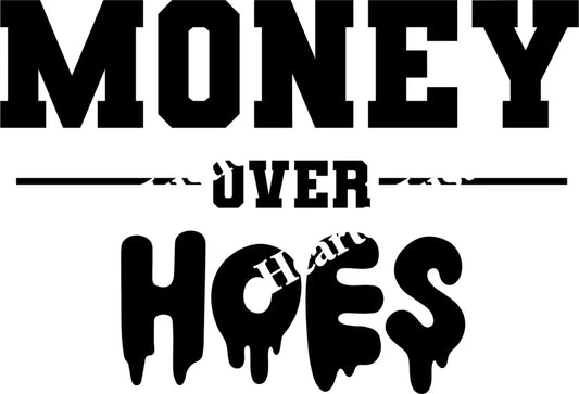 Money Over Hoes