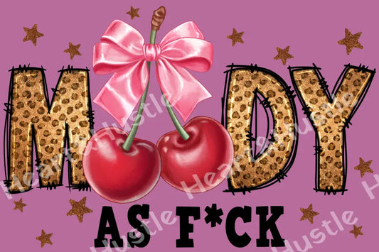 Moody As Fuck