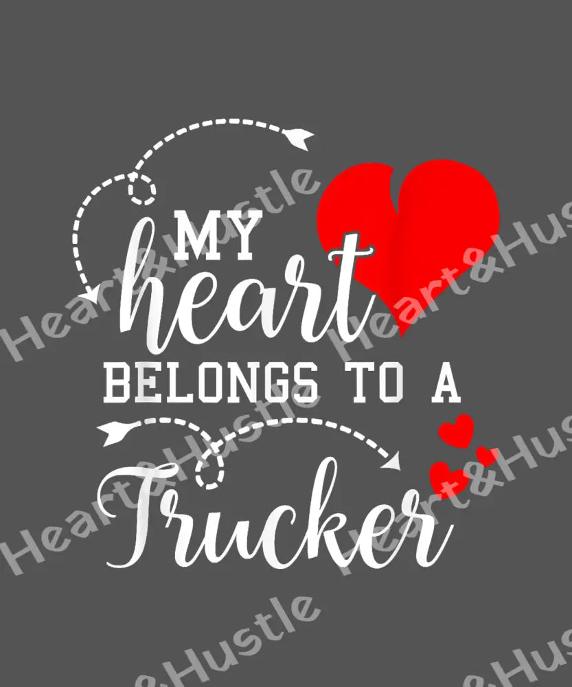 My Heart Belong To A Trucker 2
