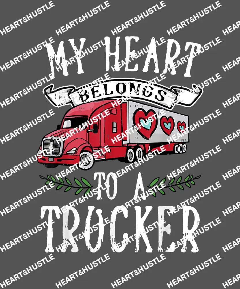 My Heart Belongs tTo A Trucker
