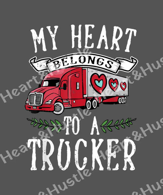 My Heart Belongs tTo A Trucker