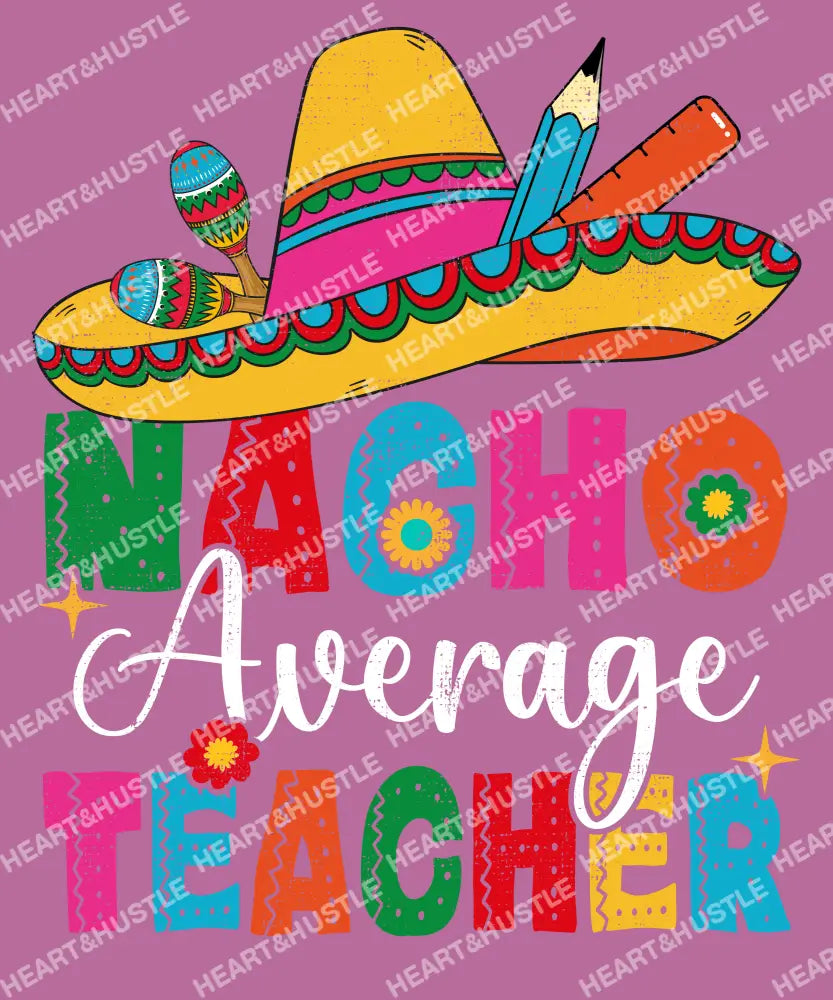 Nacho Average Teacher