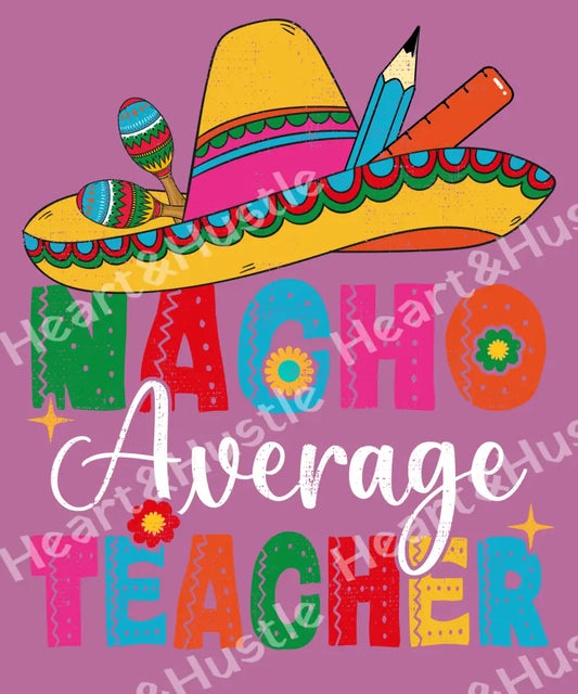Nacho Average Teacher
